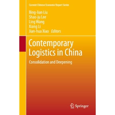 Contemporary Logistics in China: Consolidation and Deepening
