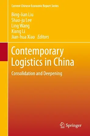 Contemporary Logistics in China: Consolidation and Deepening 2014th Edition book cover