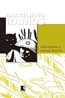 Alexandre e outros heróis 8501056766 Book Cover