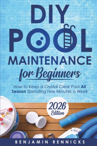 DIY Pool Maintenance for Beginners: How to Keep a Crystal