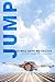 Jump!: Now You Will Have No Excuse