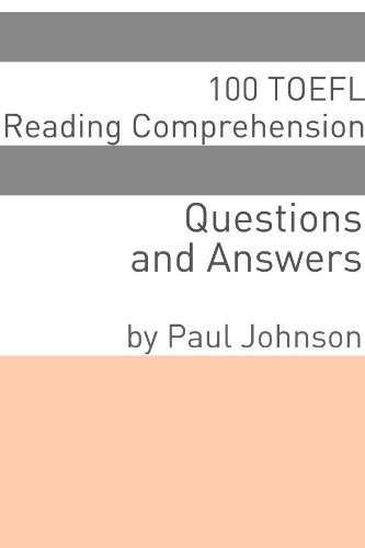 100 TOEFL Reading Comprehension Questions and Answers