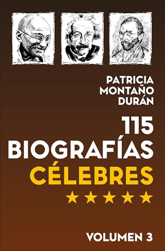 115 Biografías Célebres: Personalidades de la Historia Universal Vol. 3