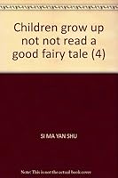 Children grow up not not read a good fairy tale (4) 7541815241 Book Cover