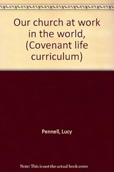 Paperback Our Church at Work in the World (The Covenant Life Curriculum) Book