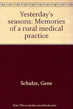 Hardcover Yesterday's seasons: Memories of a rural medical practice Book