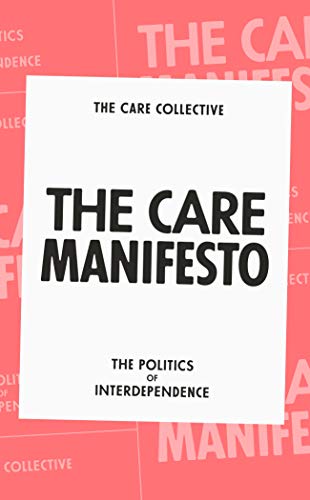 Télécharger The Care Manifesto: The Politics of Interdependence (English Edition) livre En ligne