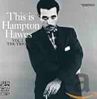 m*y様 Hampton Hawes Vol. 2 The Trio Hampton Hawes – This Is Hampton Hawes Vol. 2: The Trio