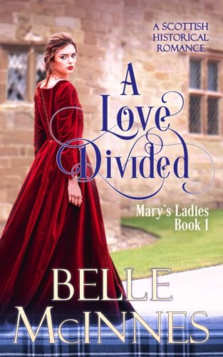A Love Divided: A Scottish Historical Romance (... 1521201684 Book Cover