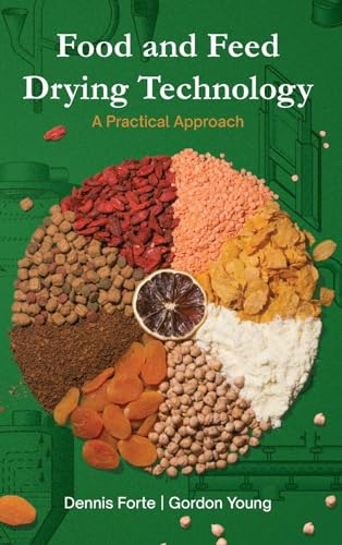 Food & Feed Drying Technology: A Practical Approach