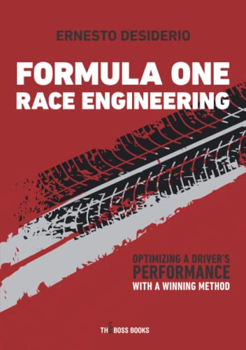  Formula One Race Engineering: Optimizing a Driver’s Performance with a Winning Method