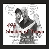49 1/2 Shades of Tango: Things that came out of our mouths in tango class.