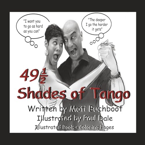 49 1/2 Shades of Tango: Things that came out of our mouths in tango class.