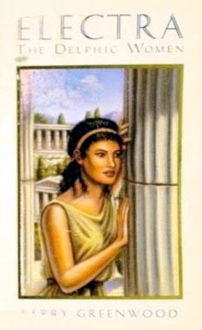 Electra: A novel (Delphic women) 1863304924 Book Cover