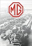 Mg, Made in Abingdon: Echoes from the Shopfloor