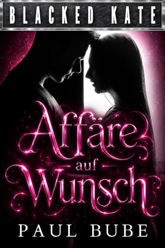 Blacked Kate – Affäre auf Wunsch: Dark Cuckold Romance