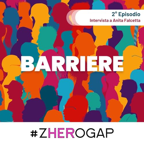 Ep.2: Le donne insieme fanno la differenza