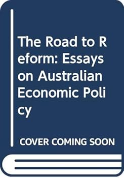 Paperback The road to reform: Essays on Australian economic policy Book