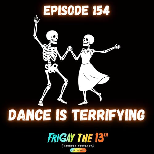 💃 EPISODE 154: DANCE IS TERRIFYING 💃