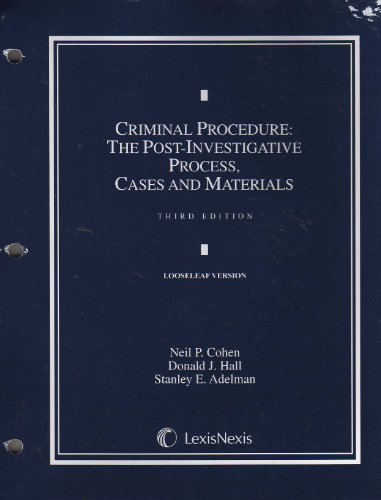 Criminal Procedure: Post-Investigative Process, Cases and Materials (Loose-leaf version)