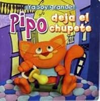PIPO DEJA EL CHUPETE 9974697492 Book Cover