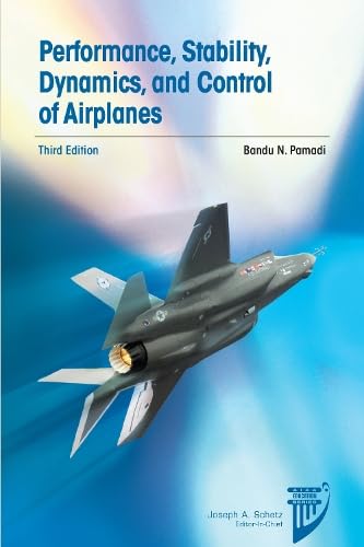 Performance, Stability, Dynamics, and Control of Airplanes, Third Edition (AIAA Education Series)