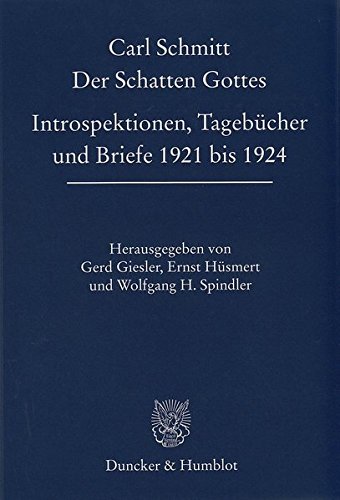 Der Schatten Gottes.: Introspektionen, Tagebücher und Briefe 1921 bis 1924. Hrsg. von Gerd Giesler