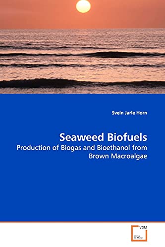 Seaweed Biofuels: Production of Biogas and Bioethanol from Brown Macroalgae