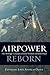 Airpower Reborn: The Strategic Concepts of John Warden and John Boyd (History of Military Aviation)