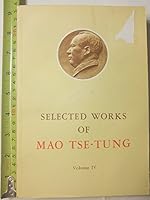 Selected Works Of Mao Tse-tung, Volume Iv B0006DMVIU Book Cover