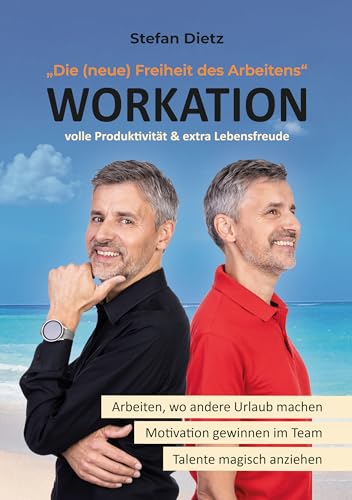 Workation: Die (neue) Freiheit des Arbeitens