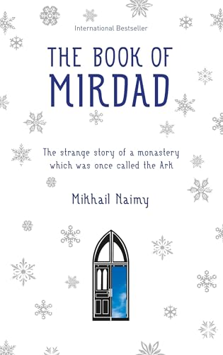 The Book of Mirdad: The Strange Story of a Monastery Which Was Once Called the Ark&nbsp;