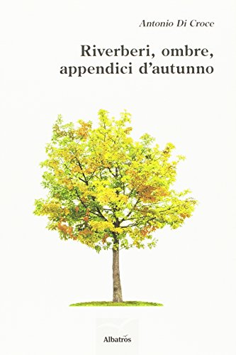 Riverberi, ombre, appendici d'autunno Riverberi, ombre, appendici d'autunno