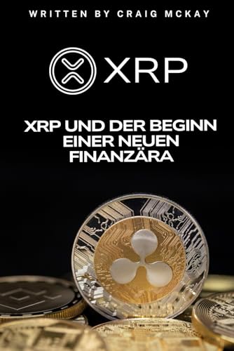 XRP und der Beginn einer neuen Finanzära