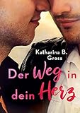 Der Weg in dein Herz