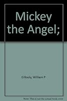 Mickey the Angel; B0007EQ6CK Book Cover