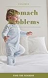Children Stomach Problems, Find The Reason