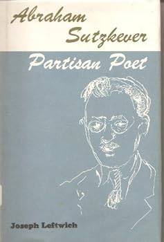Hardcover Abraham Sutzkever: partisan poet Book