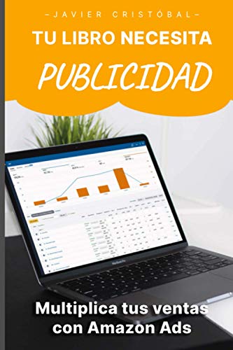 Tu libro necesita publicidad: multiplica tus ventas con Amazon Ads