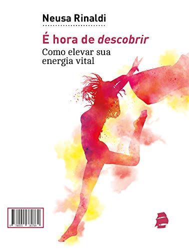 É hora de descobrir: Como elevar sua energia vital