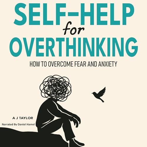 Self-Help for Overthinking by A J Taylor episode artwork