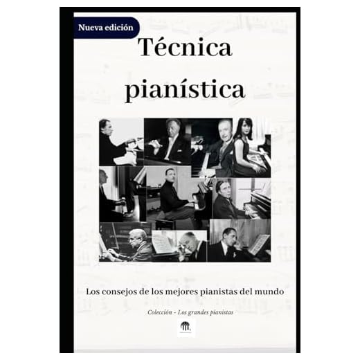 Técnica pianística Los consejos de los mejores pianistas del mundo