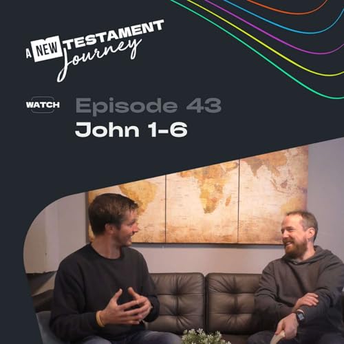 Episode 43 : John 1-6 Podcast Por  arte de portada