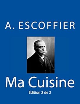 Paperback Ma Cuisine: Edition 2 de 2: Auguste Escoffier l'original de 1934 [French] Book