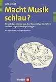 Macht Musik schlau? Neue Erkenntnisse aus den Neurowissenschaften und der kognitiven Psychologie - Lutz Jäncke