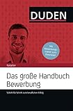 Das große Handbuch Bewerbung: Schritt für Schritt zum beruflichen Erfolg (Duden Ratgeber)