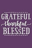 Grateful, Thankful, Blessed (6x9 Journal): Lined Writing Notebook, 120 Pages  Deep Purple with Inspiring, Motivational Quote and Decorative Heart on Back (Choose Gratitude Journals)