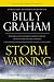 Storm Warning: Whether global recession, terrorist threats, or devastating natural disasters, these ominous shadows must bring us back to the Gospel