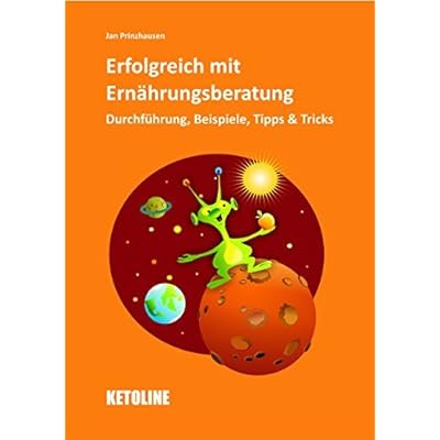 Erfolgreich mit Ern&auml;hrungsberatung. Durchf&uuml;hrung, Beispiele, Tipps & Tricks