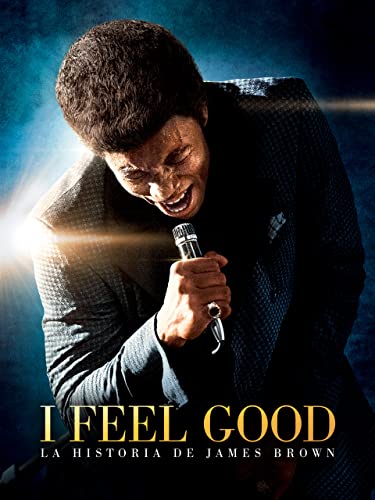 I Feel Good: La historia de James Brown